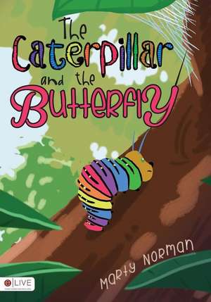 The Caterpillar and the Butterfly de Lauren Burlingame