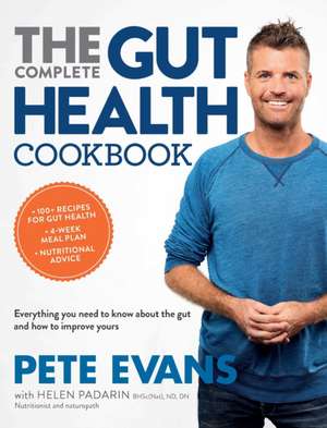 The Complete Gut Health Cookbook de Pete Evans