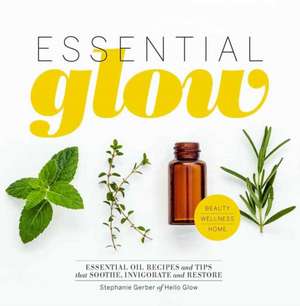 Essential Glow de Stephanie Gerber