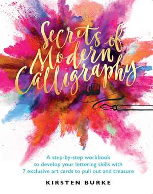 Secrets of Modern Calligraphy de Kirsten Burke