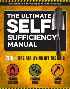 The Ultimate Self-Sufficiency Manual de Tim Macwelch