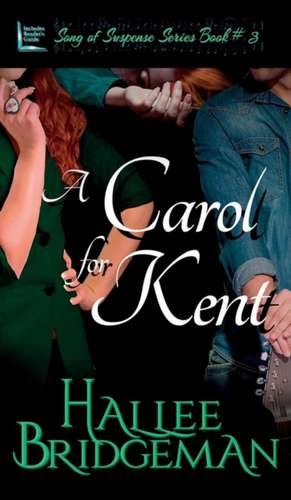 A Carol for Kent de Hallee Bridgeman