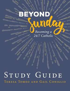 Beyond Sunday Study Guide de Teresa Tomeo