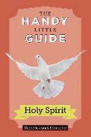 The Handy Little Guide to the Holy Spirit de Michelle Jones Schroeder