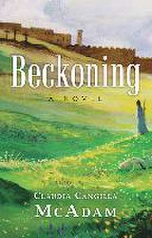 Beckoning de Claudia Cangilla McAdam