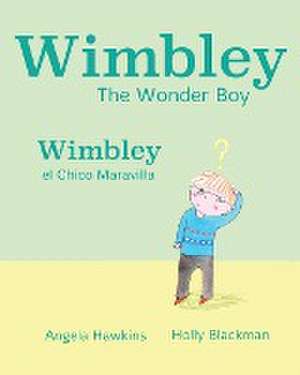 Wimbley El Chico Maravilla / Wimbley the Wonder Boy: Saints and Martyrs of the Christian Faith de Angela Hawkins