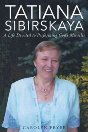 Tatiana Sibirskaya de Carolyn Fryer