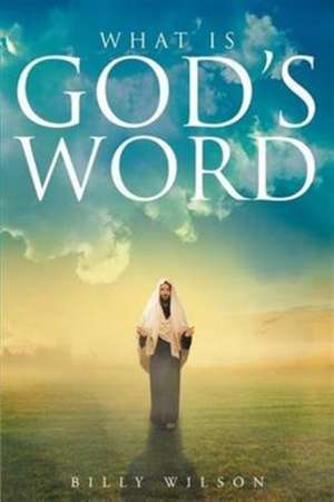 What is God's Word de Billy Wilson