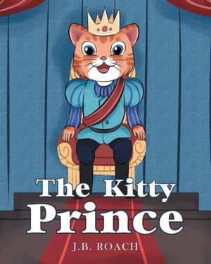 The Kitty Prince de J. B. Roach