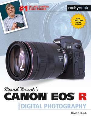 David Busch's Canon EOS R Guide de David D. Busch