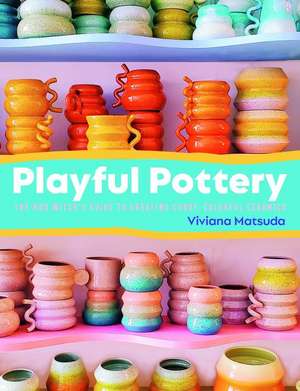 Playful Pottery de Viviana Matsuda