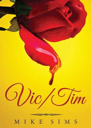 Vic/Tim de Mike Sims