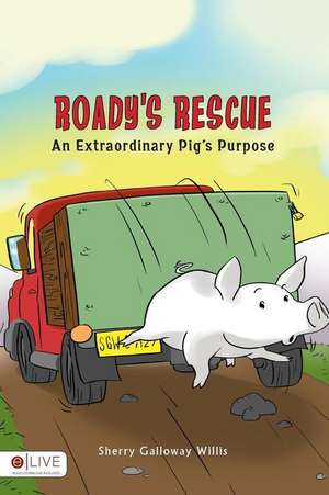 Roady's Rescue de Willis Sherry Galloway