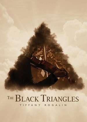 The Black Triangles de Tiffany Rogalin