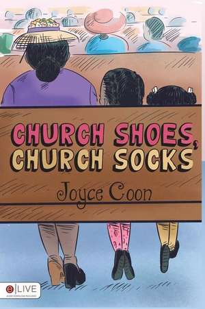 Church Shoes, Church Socks de Joyce Coon