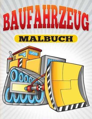 Baufahrzeug Malbuch de Julie Little