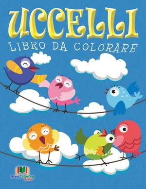 Uccelli Libro Da Colorare de Neil Masters