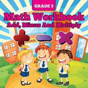 Grade 5 Math Workbook de Baby