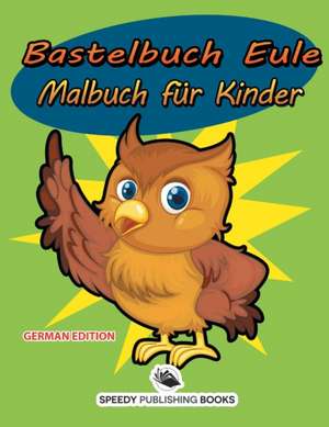 Bastelbuch Ostern de Speedy Publishing Llc