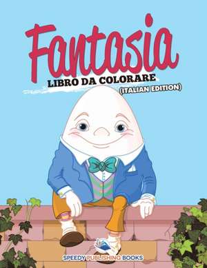 Libro Da Colorare Di Pasqua (Italian Edition) de Speedy Publishing Llc