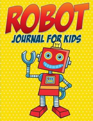 Robot Journal for Kids de Speedy Publishing Llc