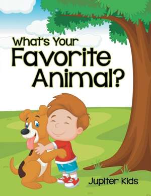 What's Your Favorite Animal? de Jupiter Kids