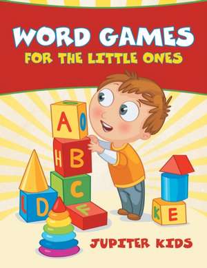 Word Games for the Little Ones de Jupiter Kids