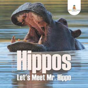 Hippos - Let's Meet Mr. Hippo de Baby