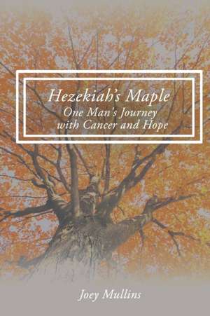 Hezekiah's Maple de Joey Mullins