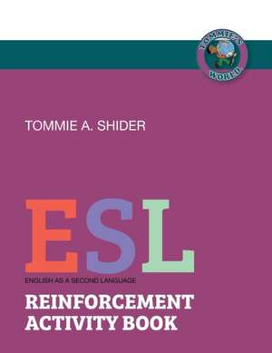 ESL - Reinforcement Activity Book de Tommie A. Shider