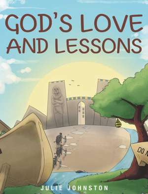 God's Love and Lessons de Julie Johnston