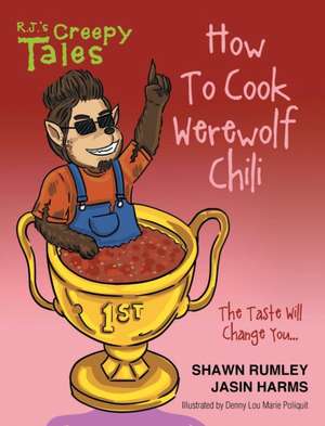 How To Cook Werewolf Chili de Shawn Rumley