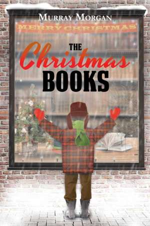 The Christmas Books de Murray Morgan