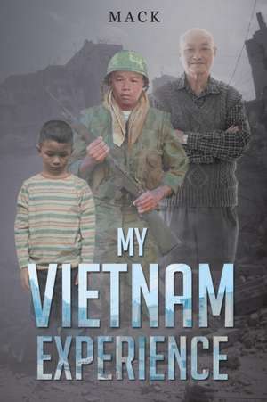 My Vietnam Experience de Mack