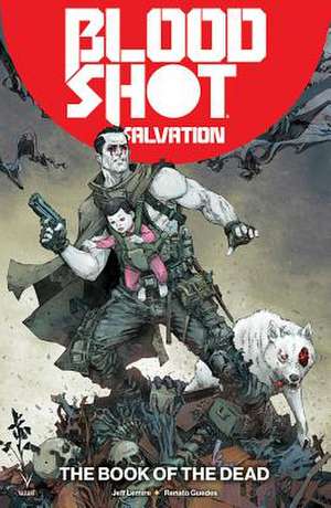 Bloodshot Salvation Volume 2 de Jeff Lemire