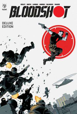 Bloodshot by Tim Seeley Deluxe Edition de Tim Seeley