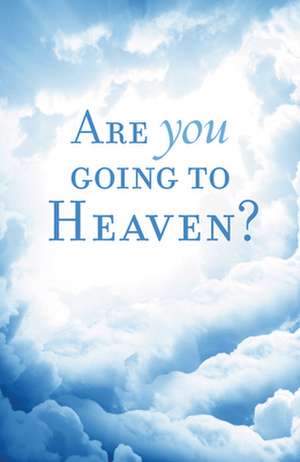 Are You Going to Heaven? (Pack of 25) de William Macdonald