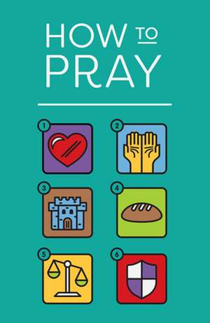 How to Pray (Updated Edition 25–pack) de Spck