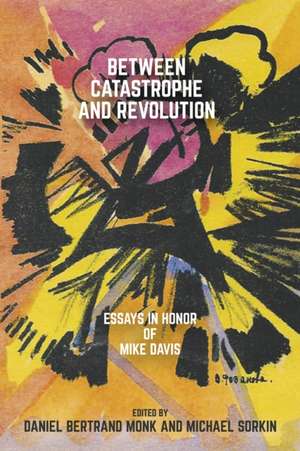 Between Catastrophe and Revolution de Daniel Bertrand Monk