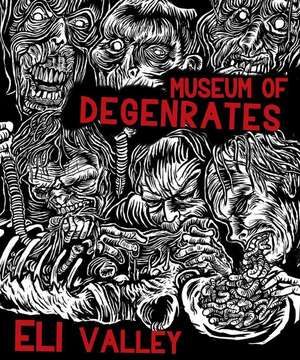 Museum of Degenerates de Eli Valley