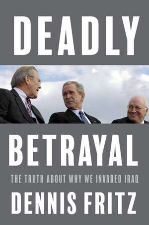 Deadly Betrayal de Dennis Fritz