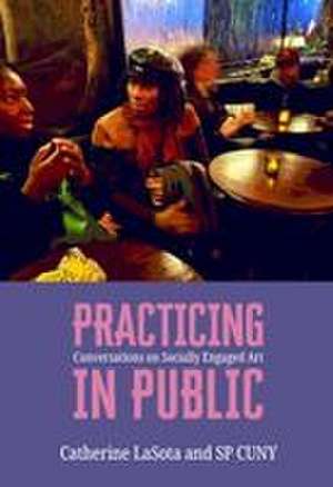 Practicing in Public de Catherine Lasota