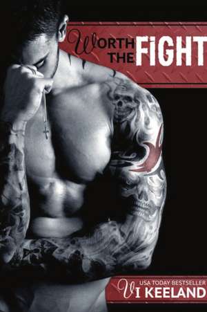 Worth the Fight de VI Keeland