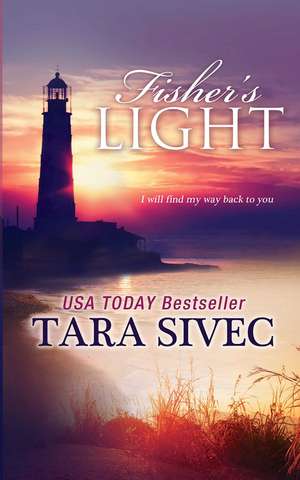 Fisher's Light de Tara Sivec