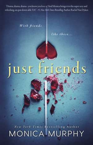 Just Friends de Monica Murphy