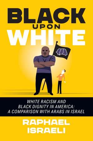 Black Upon White de Raphael Israeli