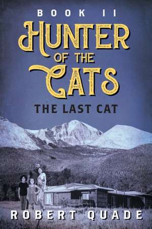 Hunter of the Cats de Robert Quade