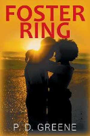 Foster Ring de P. D. Greene