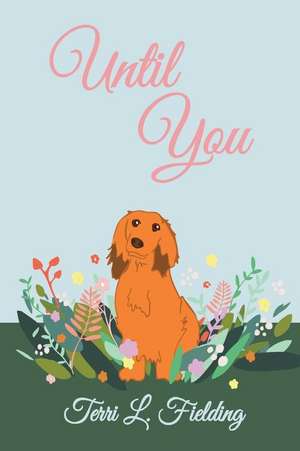 Until You de Terri L. Fielding