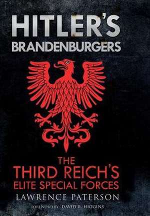 Hitler's Brandenburgers de Lawrence Paterson